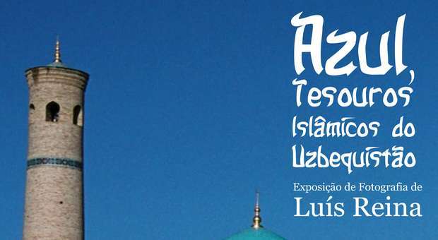 Luis Reina expõe "Azul, Tesouros Islâmicos do Uzbequistão"