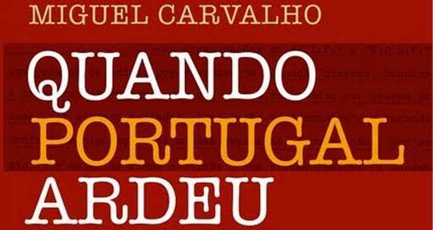 Apresentação do livro “QUANDO PORTUGAL ARDEU”