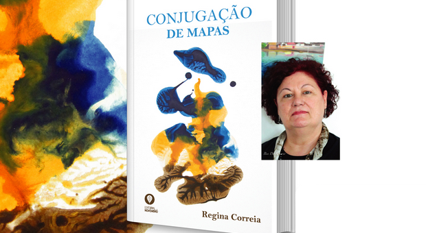 CONJUGAÇÃO DE MAPAS: Poesia de Regina Correia