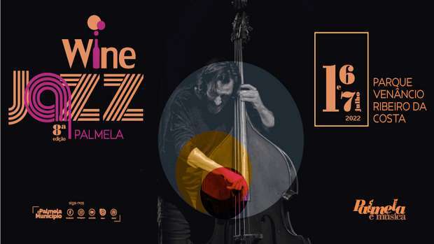 Palmela Wine Jazz 2022 a 16 e 17 de julho