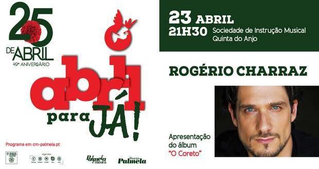 Rogério Charraz na Quinta do Anjo a 23 abril